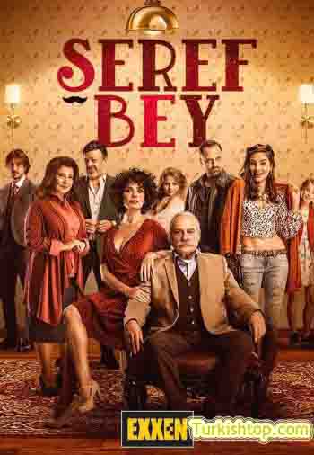 Уважаемый господин / Seref Bey (2021) турецкий сериал все серии бесплатно смотреть онлайн
