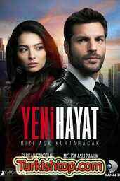 Новая жизнь / Yeni Hayat (2020) турецкий сериал все серии бесплатно смотреть онлайн
